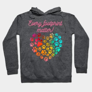 Every footprint matter ! Hoodie